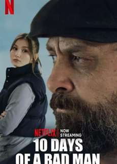 10 ngày của một kẻ xấu - 10 Days of a Bad Man - (2023) - PhimMoi2024 - Website xem phim miễn phí tốt nhất