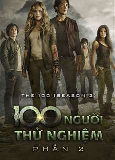 100 Người Thử Nghiệm (Phần 2) - The 100 (Season 2) - (2014) - PhimMoi2024 - Website xem phim miễn phí tốt nhất