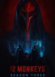 12 Con Khỉ (Phần 3) - 12 Monkeys (Season 3) - (2017) - PhimMoi2024 - Website xem phim miễn phí tốt nhất