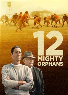 12 Mighty Orphans - 12 Mighty Orphans - (2021) - PhimMoi2024 - Website xem phim miễn phí tốt nhất