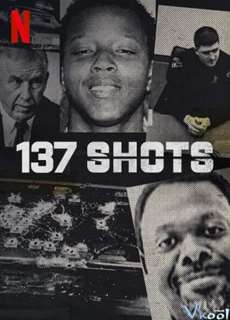 137 phát súng - 137 Shots - (2021) - PhimMoi2024 - Website xem phim miễn phí tốt nhất
