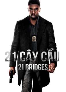 21 Cây Cầu - 21 Bridges - (2019) - PhimMoi2024 - Website xem phim miễn phí tốt nhất