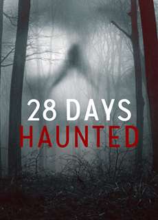 28 ngày ma ám - 28 Days Haunted - (2022) - PhimMoi2024 - Website xem phim miễn phí tốt nhất