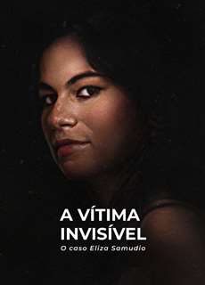 Nạn nhân vô hình: Vụ án Eliza Samudio - An Invisible Victim: The Eliza Samudio Case - (2024) - Website xem phim miễn phí tốt nhất