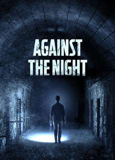 Bí Ẩn Đêm Đen - Against the Night - (2017) - PhimMoi2024 - Website xem phim miễn phí tốt nhất