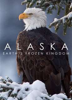 Alaska: Vương Quốc Băng Giá - Alaska: Earth's Frozen Kingdom - (2015) - PhimMoi2024 - Website xem phim miễn phí tốt nhất