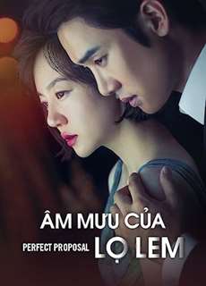 Âm Muu Cua Lo Lem - Perfect Proposal - (2015) - PhimMoi2024 - Website xem phim miễn phí tốt nhất