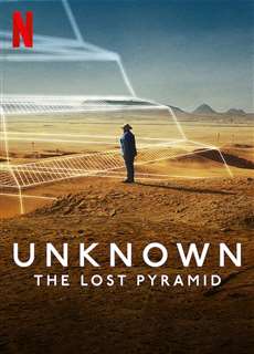 Ẩn số Trái đất: Kim tự tháp thất lạc - Unknown: The Lost Pyramid - (2023) - PhimMoi2024 - Website xem phim miễn phí tốt nhất