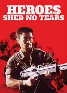 Anh Hùng Vô Lệ - Heroes Shed No Tears - (1986) - PhimMoi2024 - Website xem phim miễn phí tốt nhất