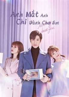 Ánh Mắt Anh Chỉ Dành Cho Em - Nothing But You - (2022) - PhimMoi2024 - Website xem phim miễn phí tốt nhất