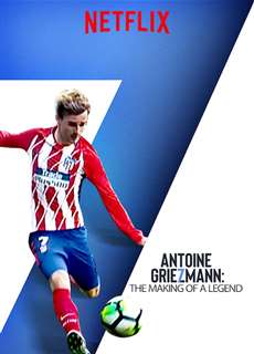 Antoine Griezmann: Làm nên một huyền thoại - Antoine Griezmann: The Making of a Legend - (2019) - Website xem phim miễn phí tốt nhất