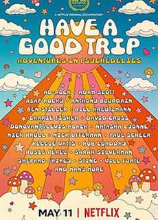 Ảo giác: Chuyến phiêu lưu vui vẻ - Have a Good Trip: Adventures in Psychedelics - (2020) - PhimMoi2024 - Website xem phim miễn phí tốt nhất