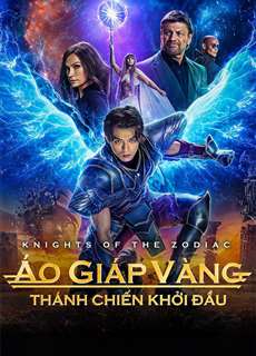 Áo Giáp Vàng: Thánh Chiến Khởi Đầu - Knights of the Zodiac - (2023) - PhimMoi2024 - Website xem phim miễn phí tốt nhất