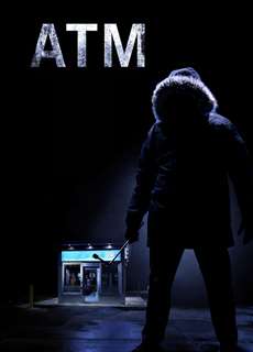 ATM: Cạm Bẫy Lúc Nửa Đêm - ATM - (2012) - PhimMoi2024 - Website xem phim miễn phí tốt nhất