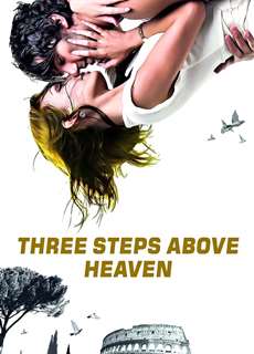Ba Bước Lên Thiên Đàng - Three Steps Above Heaven - (2010) - PhimMoi2024 - Website xem phim miễn phí tốt nhất