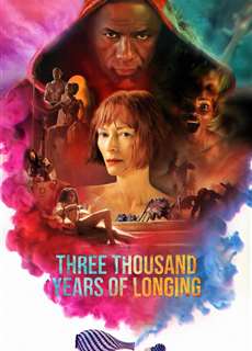 Ba Ngàn Năm Khao Khát - Three Thousand Years of Longing - (2022) - PhimMoi2024 - Website xem phim miễn phí tốt nhất