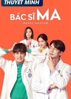 Bác Sĩ Ma - Ghost Doctor - (2022) - PhimMoi2024 - Website xem phim miễn phí tốt nhất