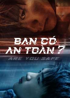 Bạn Có An Toàn? - Are You Safe - (2022) - PhimMoi2024 - Website xem phim miễn phí tốt nhất