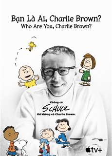 Bạn Là Ai, Charlie Brown? - Who Are You, Charlie Brown? - (2021) - PhimMoi2024 - Website xem phim miễn phí tốt nhất