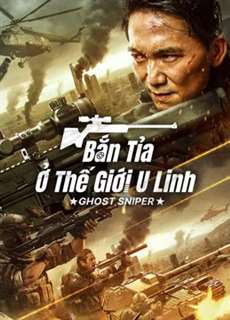 Bắn Tỉa Ở Thế Giới U Linh - GHOST SNIPER - (2023) - PhimMoi2024 - Website xem phim miễn phí tốt nhất
