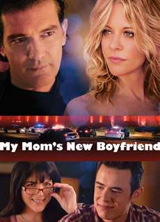 Bạn Trai Mới Của Mẹ Tôi - My Mom's New Boyfriend - (2008) - PhimMoi2024 - Website xem phim miễn phí tốt nhất