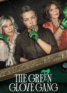 Băng trộm Găng Tay Xanh Lục (Phần 2) - The Green Glove Gang (Season 2) - (2024) - Website xem phim miễn phí tốt nhất