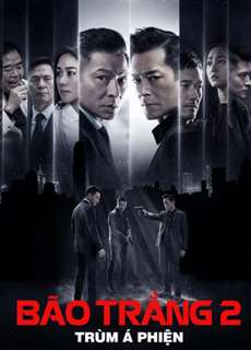 Bão Trắng 2: Trùm Á Phiện - The White Storm 2 Drug Lords - (2019) - PhimMoi2024 - Website xem phim miễn phí tốt nhất