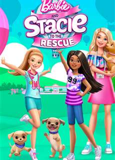 Barbie and Stacie to the Rescue - Barbie and Stacie to the Rescue - (2024) - PhimMoi2024 - Website xem phim miễn phí tốt nhất