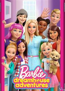 Barbie Dreamhouse Adventures (Phần 2) - Barbie Dreamhouse Adventures (Season 2) - (2018) - PhimMoi2024 - Website xem phim miễn phí tốt nhất