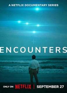 Bắt gặp UFO - Encounters - (2023) - PhimMoi2024 - Website xem phim miễn phí tốt nhất