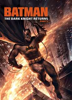 Batman: The Dark Knight Returns, Part 2 - Batman: The Dark Knight Returns, Part 2 - (2013) - PhimMoi2024 - Website xem phim miễn phí tốt nhất