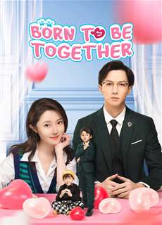 Bé Cưng Là Trợ Thủ Đắc Lực - Born To Be Together - (2022) - PhimMoi2024 - Website xem phim miễn phí tốt nhất