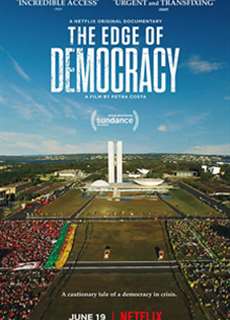 Bên bờ dân chủ - The Edge of Democracy - (2019) - Website xem phim miễn phí tốt nhất