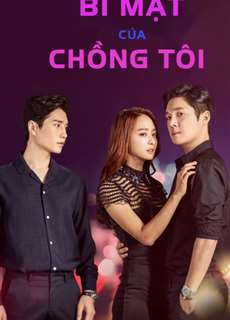 Bí Mật Của Chồng Tôi - The Secret Of My Love - (2017) - PhimMoi2024 - Website xem phim miễn phí tốt nhất