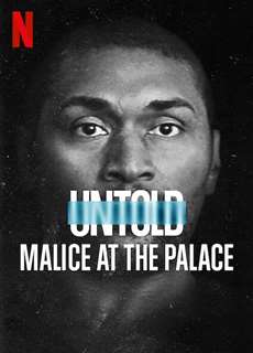 Bí mật giới thể thao: Ẩu đả NBA tại Palace - Untold: Malice at the Palace - (2021) - PhimMoi2024 - Website xem phim miễn phí tốt nhất