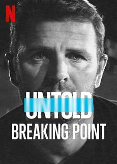 Bí mật giới thể thao: Điểm phá vỡ - Untold: Breaking Point - (2021) - PhimMoi2024 - Website xem phim miễn phí tốt nhất