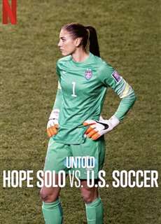 Bí mật giới thể thao: Hope Solo vs. Liên đoàn bóng đá Mỹ - Untold: Hope Solo vs. U.S. Soccer - (2024) - PhimMoi2024 - Website xem phim miễn phí tốt nhất