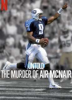 Bí Mật Giới  Thể Thao: Vụ Sát Hại Air McNair - Untold: The Murder of Air McNair - (2024) - PhimMoi2024 - Website xem phim miễn phí tốt nhất