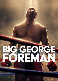 Big George Foreman - Big George Foreman - (2023) - PhimMoi2024 - Website xem phim miễn phí tốt nhất
