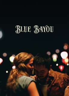 Blue Bayou - Blue Bayou - (2021) - PhimMoi2024 - Website xem phim miễn phí tốt nhất
