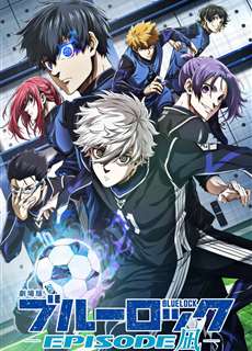BLUE LOCK THE MOVIE -EPISODE NAGI- - BLUE LOCK THE MOVIE -EPISODE NAGI- - (2024) - PhimMoi2024 - Website xem phim miễn phí tốt nhất