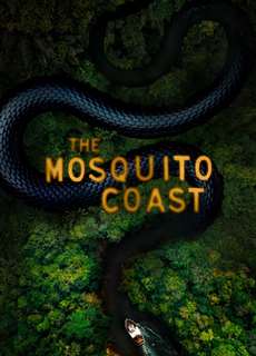 Bờ Biển Mosquito (Phần 1) - The Mosquito Coast (Season 1) - (2021) - PhimMoi2024 - Website xem phim miễn phí tốt nhất