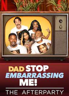 Bố, đừng làm con mất mặt nữa! – Tiệc hậu - Dad Stop Embarrassing Me - The Afterparty - (2021) - PhimMoi2024 - Website xem phim miễn phí tốt nhất