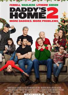 Bố Ngoan, Bố Hư 2 - Daddy's Home 2 - (2017) - PhimMoi2024 - Website xem phim miễn phí tốt nhất