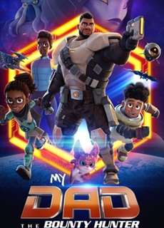 Bố Tôi Là Thợ Săn Tiền Thưởng (Phần 2) - My Dad the Bounty Hunter - (2023) - PhimMoi2024 - Website xem phim miễn phí tốt nhất