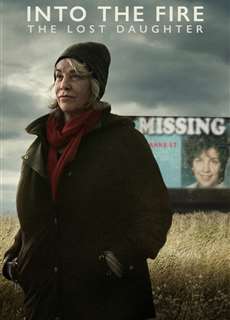 Bước vào màn lửa: Cô con gái mất tích - Into the Fire: The Lost Daughter - (2024) - PhimMoi2024 - Website xem phim miễn phí tốt nhất