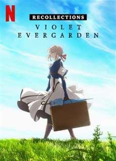 Búp bê ký ức: Hồi tưởng - Violet Evergarden: Recollections - (2021) - PhimMoi2024 - Website xem phim miễn phí tốt nhất