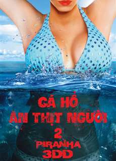 Cá Hổ Ăn Thịt Người 2 - Piranha 3DD - (2012) - PhimMoi2024 - Website xem phim miễn phí tốt nhất
