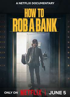 Cách Cướp Ngân Hàng - How to Rob a Bank - (2024) - PhimMoi2024 - Website xem phim miễn phí tốt nhất