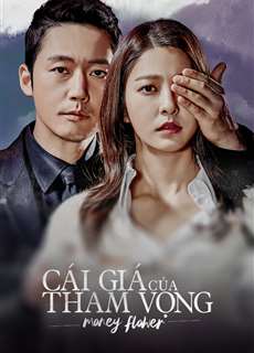 Cái Giá Của Tham Vọng - Money Flower - (2017) - PhimMoi2024 - Website xem phim miễn phí tốt nhất